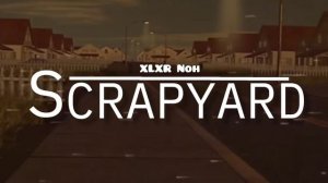 XLXR - Scrapyard