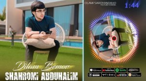 Шахроми Абдухалим - Дилам бемор | Shahromi Abduhalim - Dilam bemor 2025