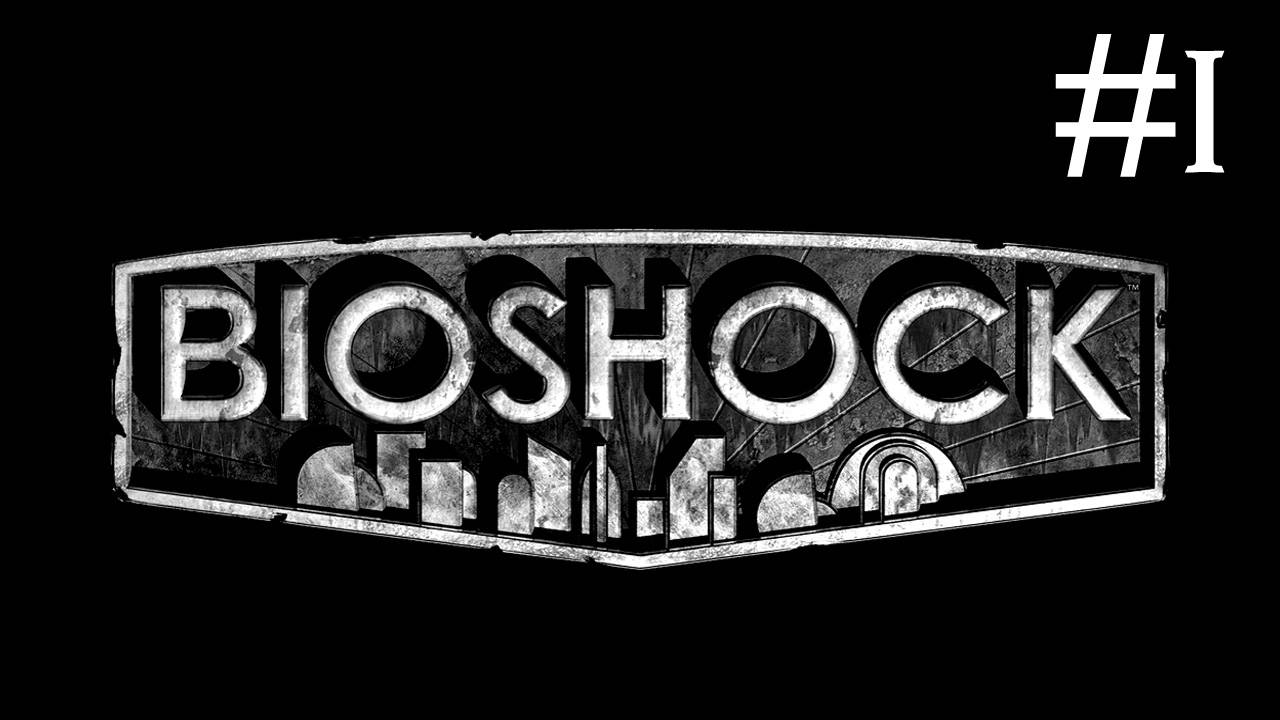 Bioshock прохождение # начало [1]
