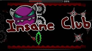 Прохождение демона "Insane club". Geometry dash.