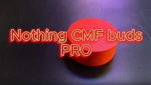 Коротко И Ясно О Наушниках Nothing Cmf Buds Pro