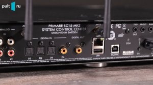 Primare SC15 Prisma MKII — стример, ЦАП, плеер, предусилитель. Но ?