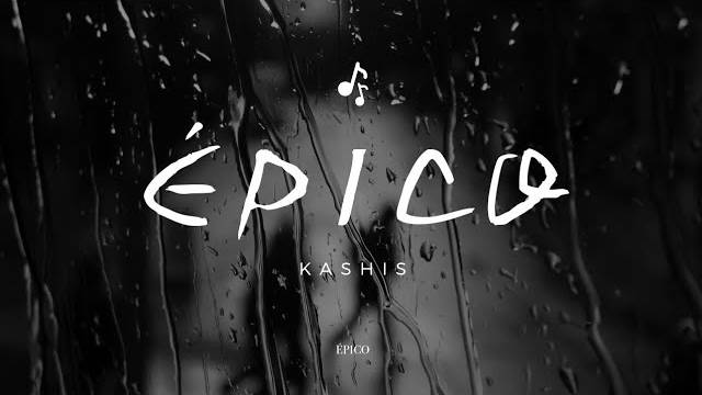 KASHIS - Épico (Video Oficial)