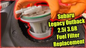 Замена топливного фильтра Subaru Legacy Outback 2.5i 3.6R