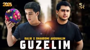 Ралик, Шахроми Абдухалим - Guzelim (new song) | Ralik, Shahromi A - Guzelim 20