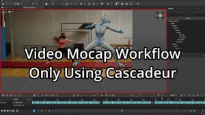 Видеозахват движения и очистка анимации в Cascadeur (Workflow без сторонних инструментов)