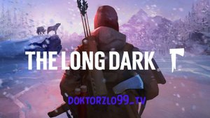 The Long Dark начало второго эпизода - история героя