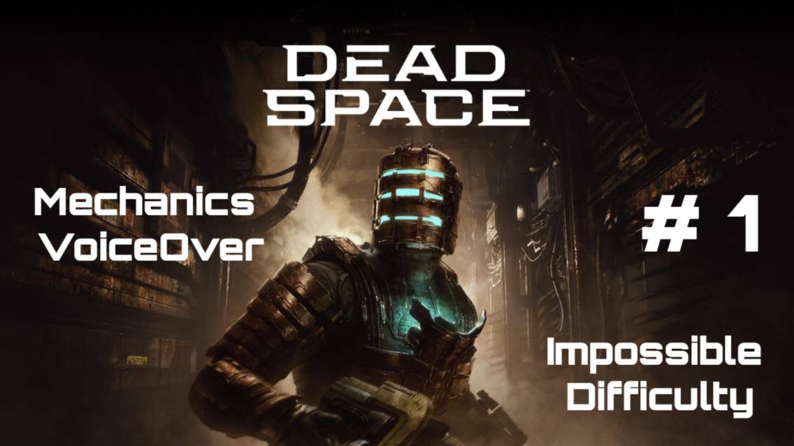 Dead Space 2023 • Максимальная сложность • Русская озвучка • Часть 1