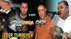 TANQA CHOY 8-QISM. ZOIR TURDIYEV