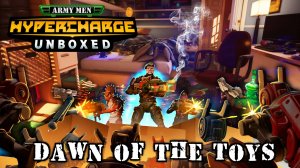 Hypercharge: Unboxed - Рассвет игрушек (Dawn of the Toys)