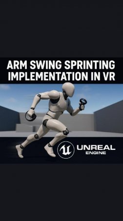 VR Разработка, часть 3. Arm Swing sprinting в VR (Unreal engine) #gamedev #unrealengine #vr