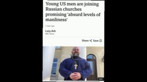 🇺🇸☦️🇷🇺 Молодые американцы переходят в православие в поисках мужественности — BBC