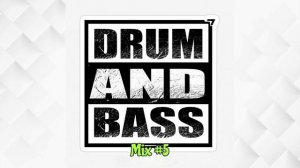 Drum and Bass Новинки Mix #5