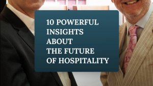 10 powerful insights about the future of hospitality