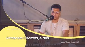 Atmaram Chaitanya das - Kirtan Maha-mantra yoga NSK 23.05.2025