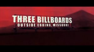 Три билборда на границе Эббинга, Миссури