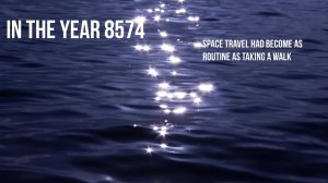 Story # 66 : In the year 8574, space travel had become as routine as taking a walk