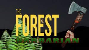 Трейлер к новой части знаменитой игровой франшизы «The Forest”. “THE FOREST. BARBARIAN”.