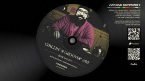 CHILLIN’ N GROOVIN’ #07 – Funky Disco, Deep Soul & Drum & Bass Grooves