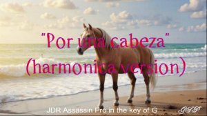 "Por una cabeza" (версия для губной гармоники)