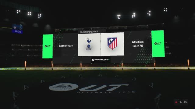 Clash Equipe • Tottenham 🆚 Atletico Club 75