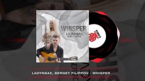 Ladynsax, Sergey Filippov - Whisper (2025)
