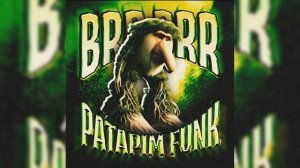 BRR BRR PATAPIM FUNK - SXYGX x Scythermane