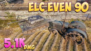 ELC EVEN 90 - 4 Фрагов 5.1K Урона - Крошечный монстр! - Мир Танков