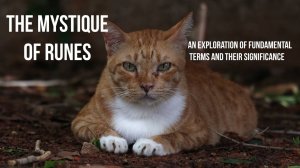 Story # 63 : The Mystique of Runes An Exploration of Fundamental Terms and Their Significance