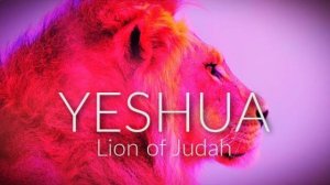 ＂YESHUA (Lion of Judah)＂ - Laura C (Name of Jesus, Ascension Worship, Awakening, Revival)