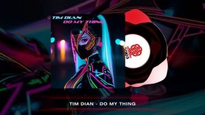 Tim Dian - Do My Thing (2025)
