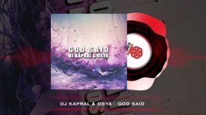 Dj Kapral, Osya - God Said (2025)