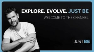 JUST BE | Introduction