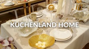 KUCHENLAND HOME НОВАЯ ЛЕТНЯЯ КОЛЛЕКЦИЯ | ТОВАРЫ ЛЕТО KUCHENLAND HOME ЛЕТНЯЯ КОЛЛЕКЦИЯ 2025