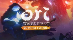 Ori: Definitive Edition