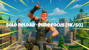 Чилл Fortnite Solo Reload Геймплей – Lo-Fi киллы в 4K60FPS