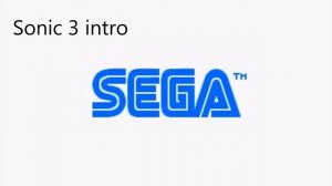 Интро Sonic 1, Sonic 2, Sonic 3, Sonic CD