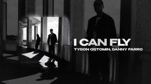 TYSON OSTOMIN, Danny Farro — I can fly (official audio)