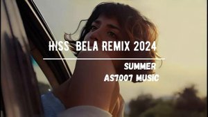 Hiss - Bela remix ( car music ) summer , mahni 2024