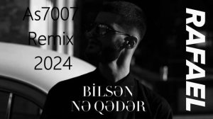 Rafael - Bilsen ne qeder Remix (As7007) 2024 car music, yeni mahnilar