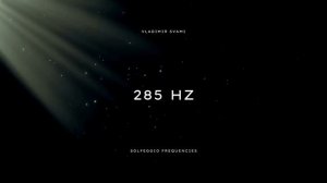 285 Гц Исцеление тела | 20 минут чистой частоты Сольфеджи