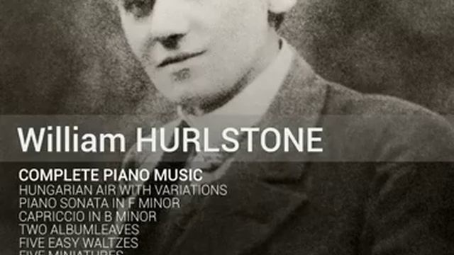 William Hurlstone (1876-1906):
Piano Sonata in Piano Sonata in F Minor III. Andante – Allegro vivace смотреть онлайн
