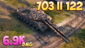 703 II 122 - 8 Фрагов 6.9K Урона - Легкая победа! - Мир Танков