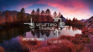 Музыка с вокалом для работы, тренировок и учебы| Uplifting Транс музыка 2021 (Vol. 36)