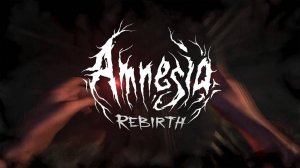 Amnesia Rebirth