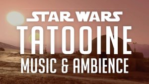 Звездные войны Татуин – музыка и атмосфера (Star Wars Tatooine music)