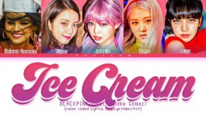 BLACKPINK ICE CREAM кириллизация ：перевод на русский