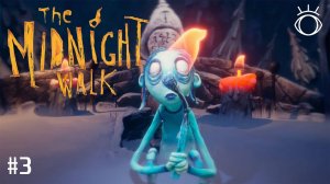 The Midnight Walk (Полуночная прогулка) #3 История Коулхейвена