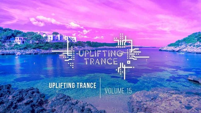 Музыка с вокалом для работы, тренировок и учебы| Uplifting Транс музыка 2019 (Vol. 15)
