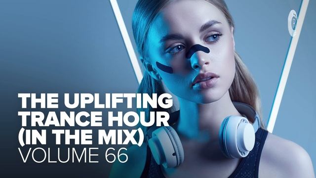 Музыка с вокалом для работы, тренировок и учебы| Uplifting Транс музыка (Vol. 66)